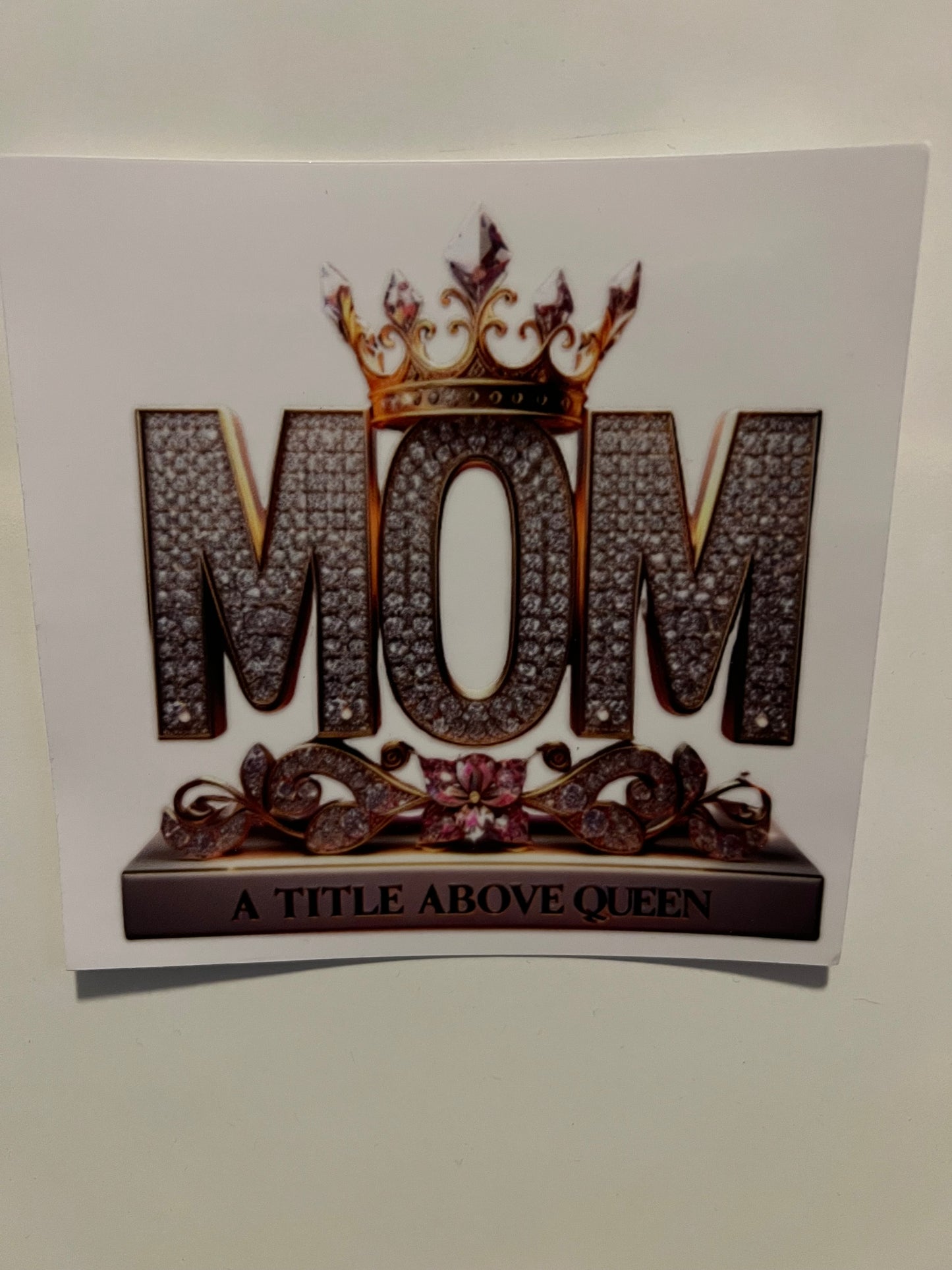 Mom a title above queen decal