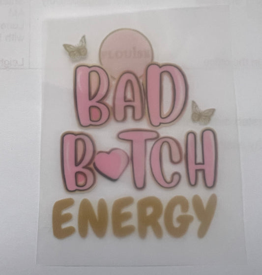 Bad bitch energy DTF transfer