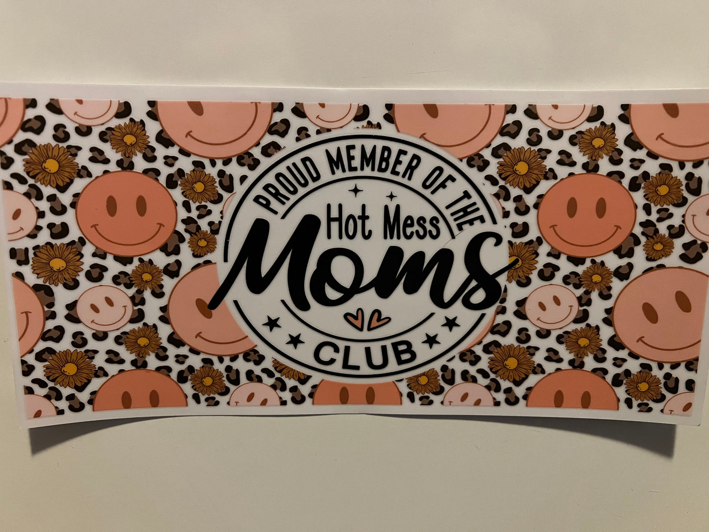 Proud member of the hot mess moms club wrap