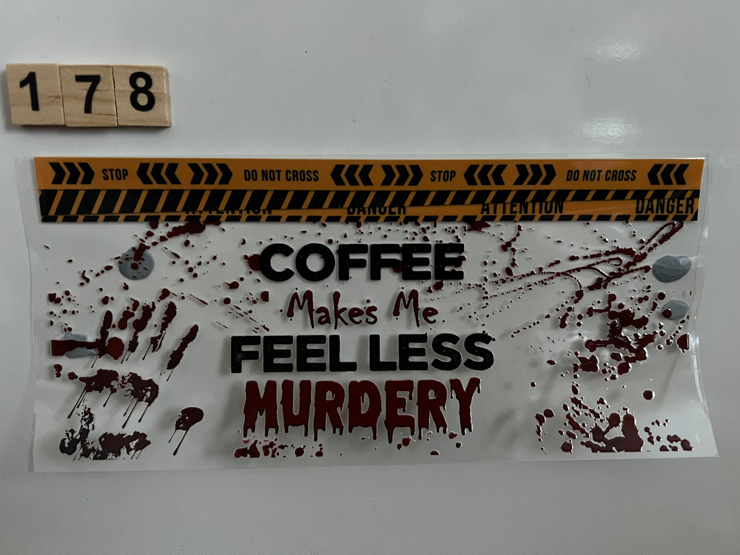 Coffee makes me feel less murdery wrap (178) (L)